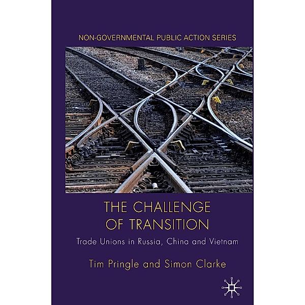 The Challenge of Transition / Non-Governmental Public Action, Tim Pringle, Simon Clarke