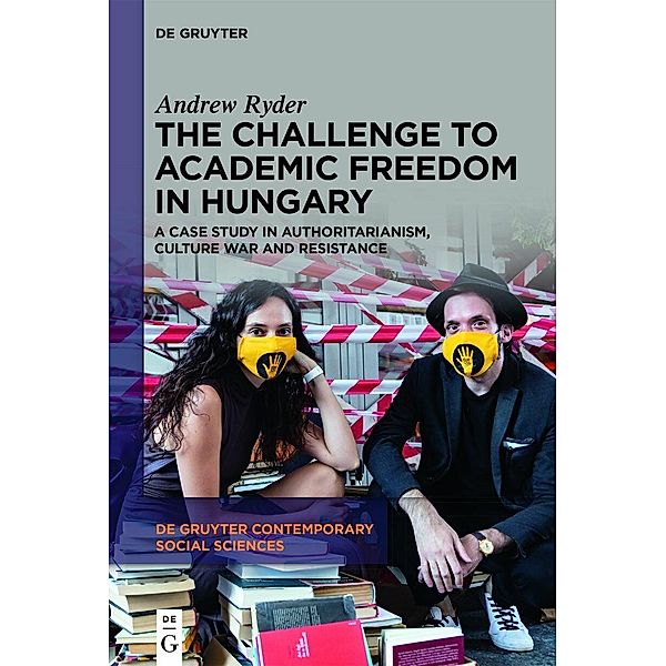 The Challenge to Academic Freedom in Hungary, Andrew Ryder