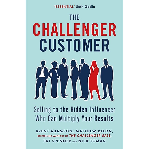 The Challenger Customer, Matthew Dixon, Brent Adamson, Pat Spenner, Nick Toman