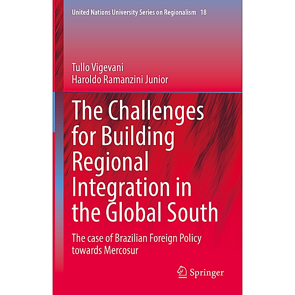 The Challenges for Building Regional Integration in the Global South, Tullo Vigevani, Haroldo Ramanzini Junior