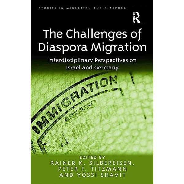 The Challenges of Diaspora Migration, Rainer K. Silbereisen, Peter F. Titzmann