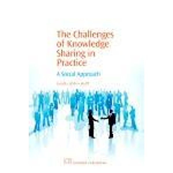 The Challenges of Knowledge Sharing in Practice, Gunilla Widen-Wulff