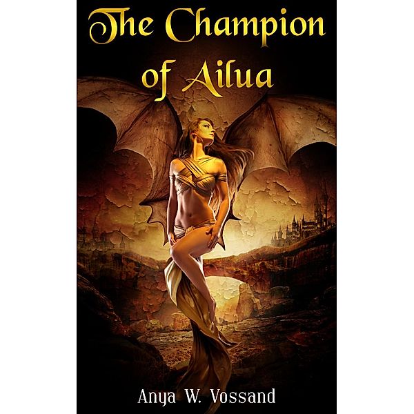 The Champion of Ailua, Anya W. Vossand