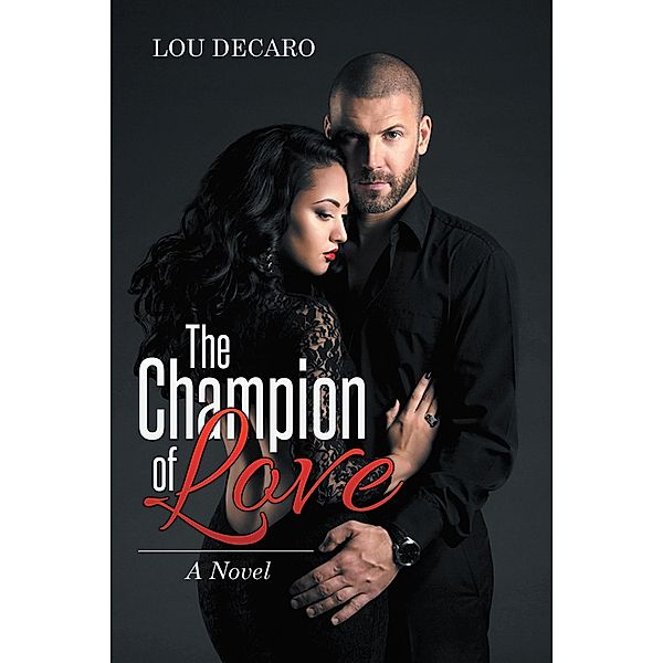 The Champion of Love, Lou Decaro