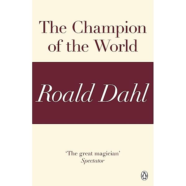 The Champion of the World (A Roald Dahl Short Story), Roald Dahl