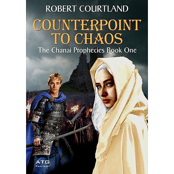 The Chanai Prophecies: Counterpoint to Chaos, Robert Courtland