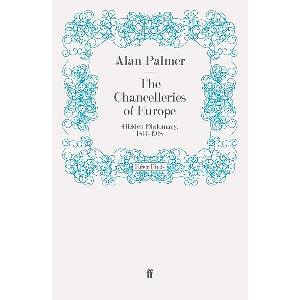 The Chancelleries of Europe, Alan Palmer