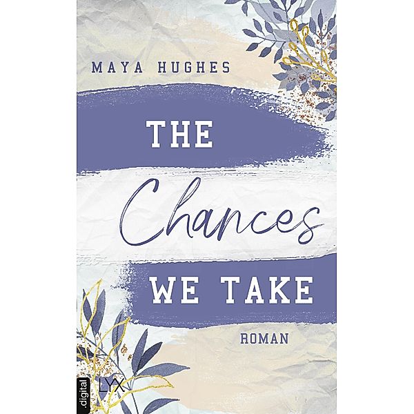 The Chances We Take / Fulton University Bd.3, Maya Hughes