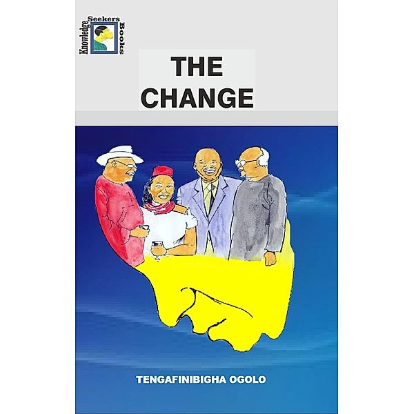 The Change, Tengafinibigha Ogolo