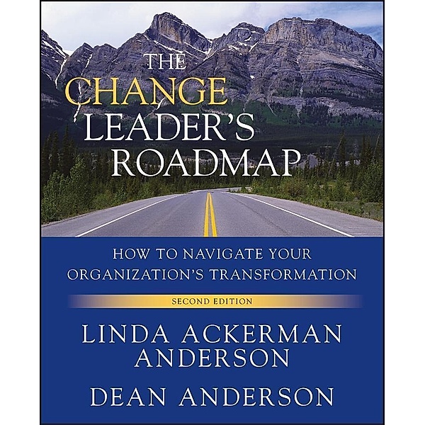 The Change Leader's Roadmap, Linda Anderson, Dean Anderson