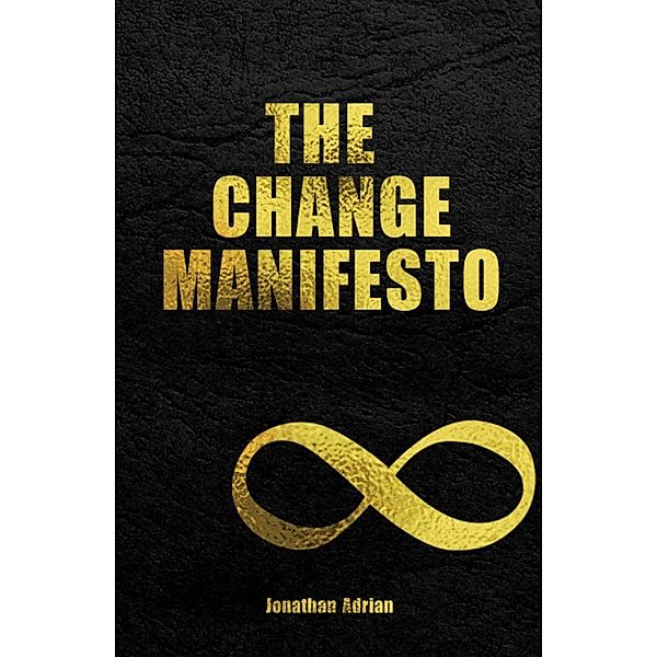 The Change Manifesto, Jonathan Adrian