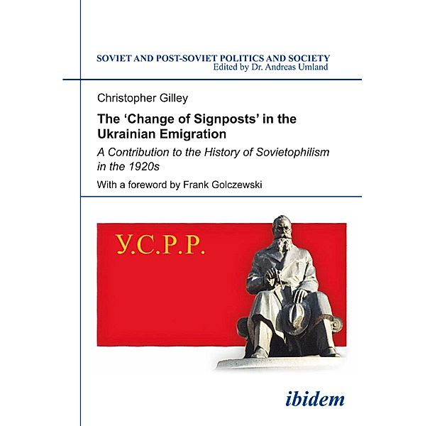 The 'Change of Signposts' in the Ukrainian Emigration, Christopher Gilley