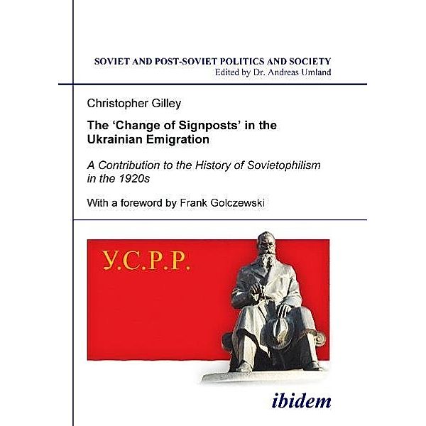 The 'Change of Signposts' in the Ukrainian Emigration, Christopher Gilley