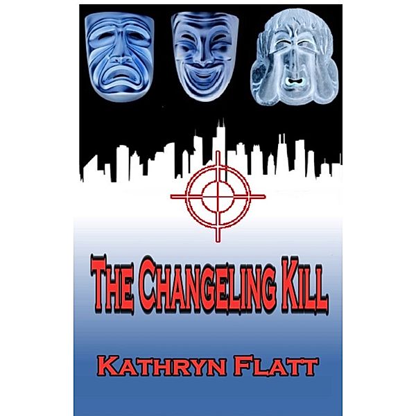 The Changeling Kill: Book 2 Jack Watson Series, Kathryn Flatt