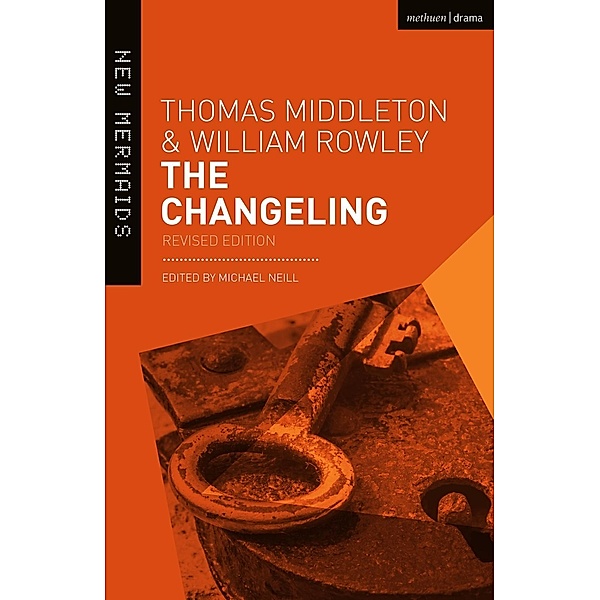 The Changeling / New Mermaids, Thomas Middleton, William Rowley