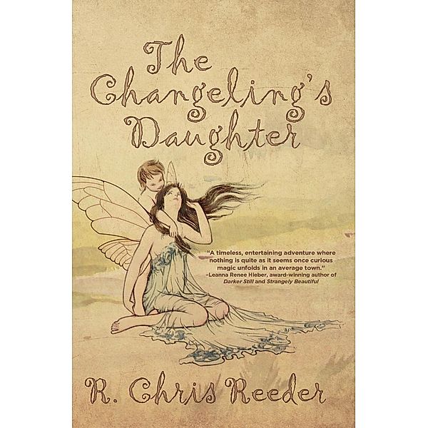 The Changeling's Daughter, R. Chris Reeder