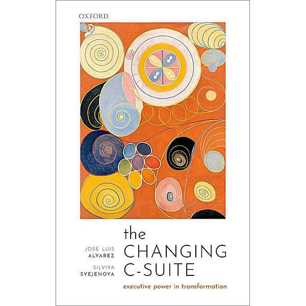 The Changing C-Suite, José Luis Alvarez, Silviya Svejenova