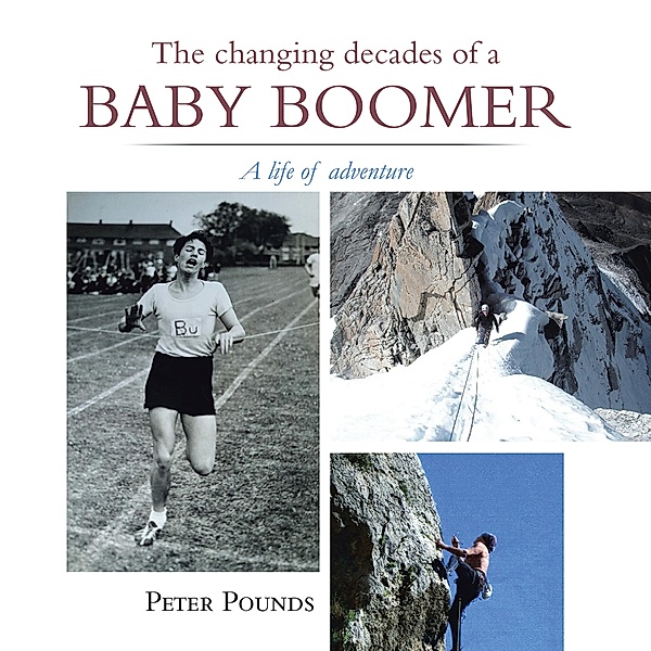 The Changing Decades of a Baby Boomer, Peter Pounds