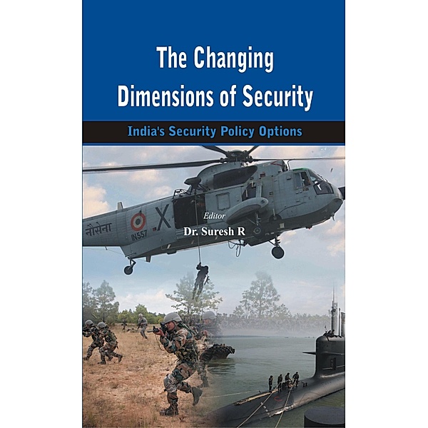 The Changing Dimensions of Security, Suresh R
