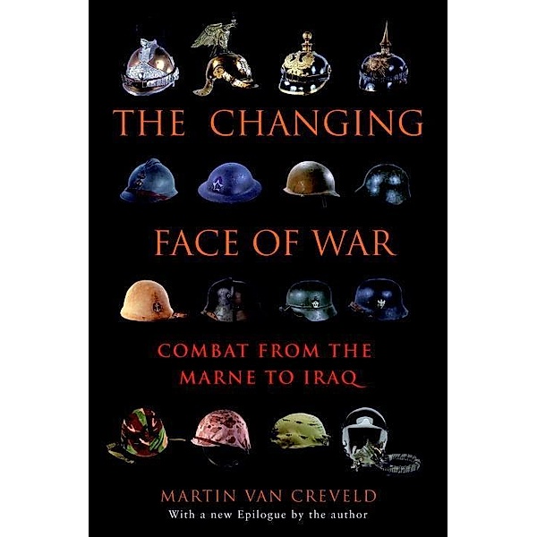 The Changing Face of War, Martin Van Creveld