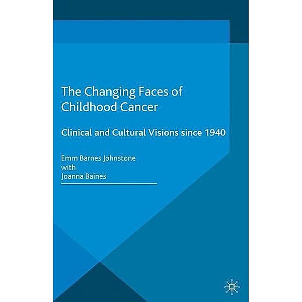 The Changing Faces of Childhood Cancer, Emm Barnes Johnstone, Joanna Baines