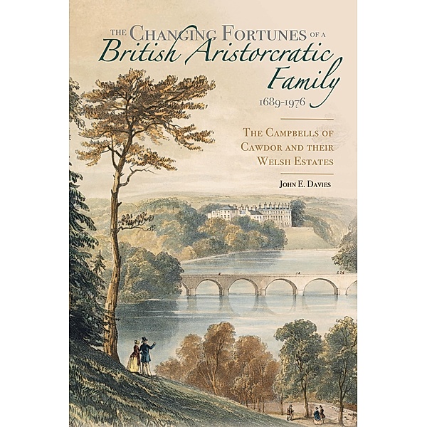 The Changing Fortunes of a British Aristocratic Family, 1689-1976, John E. Davies