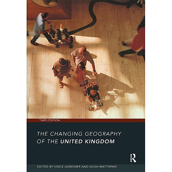 The Changing Geography of the UK 3rd Edition