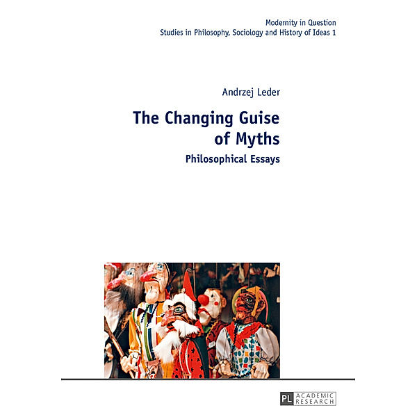 The Changing Guise of Myths, Andrzej Leder