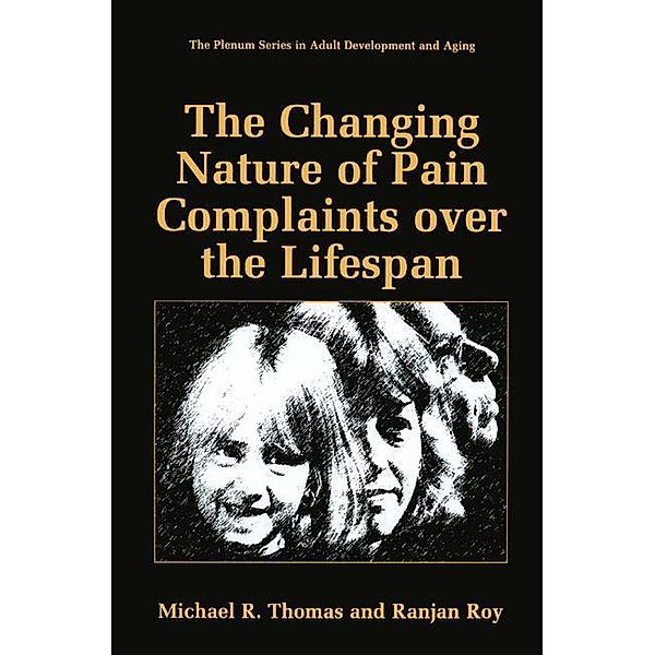 The Changing Nature of Pain Complaints over the Lifespan, Michael R. Thomas, Ranjan Roy