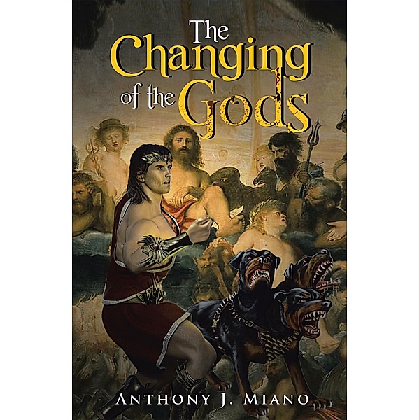 The Changing of the Gods, Anthony J. Miano