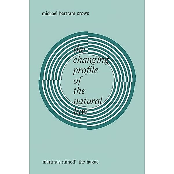 The Changing Profile of the Natural Law, Michael Bertram Crowe