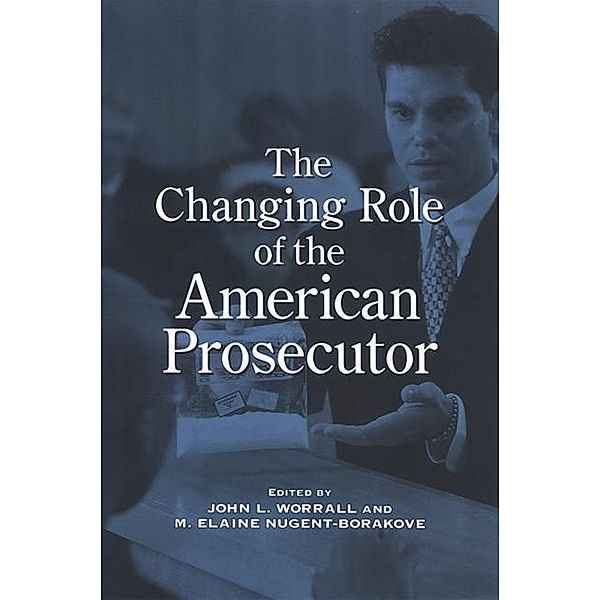 The Changing Role of the American Prosecutor