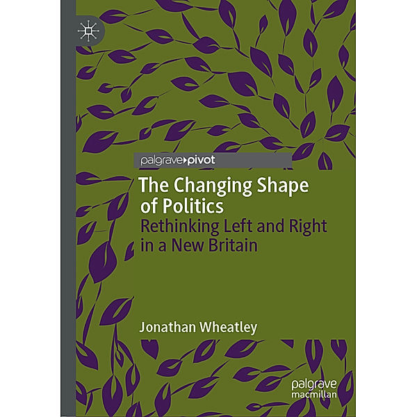 The Changing Shape of Politics, Jonathan Wheatley