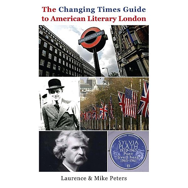 The Changing Times Guide to American Literary London  London, Laurence Peters, Mike Peters