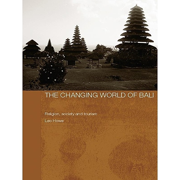 The Changing World of Bali, Leo Howe