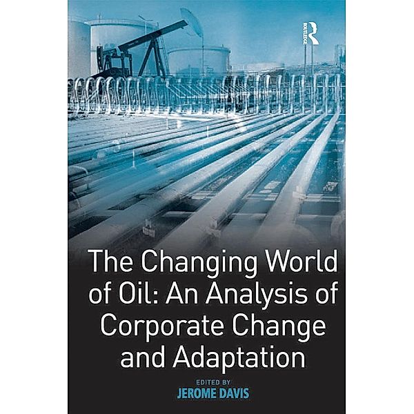 The Changing World of Oil: An Analysis of Corporate Change and Adaptation