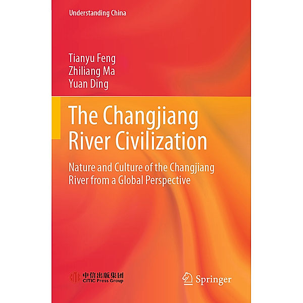 The Changjiang River Civilization, Tianyu FENG, Zhiliang MA, Yuan Ding