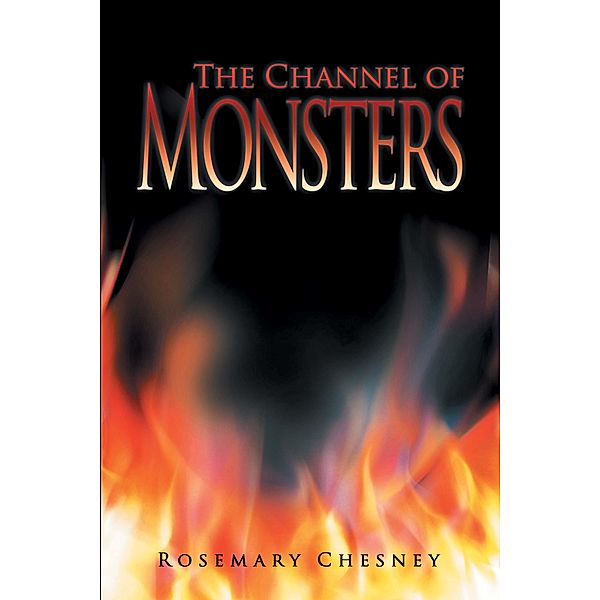 The Channel of Monsters, Rosemary Chesney
