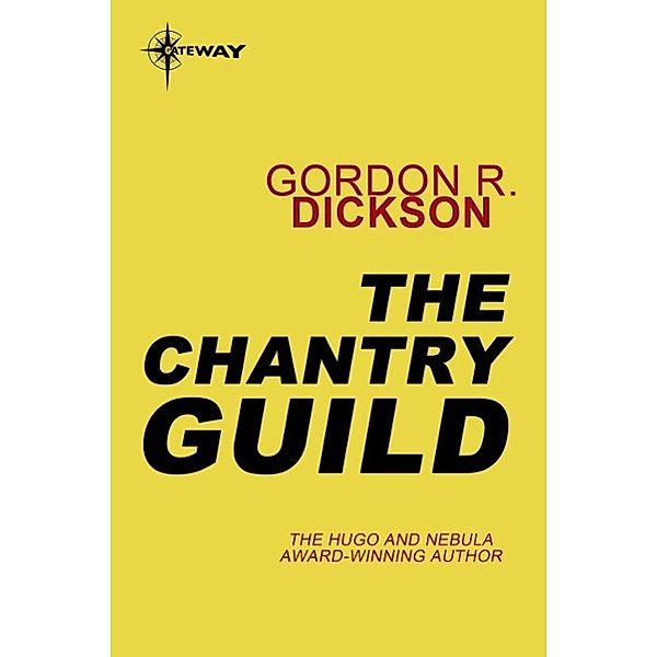 The Chantry Guild / CHILDE CYCLE, Gordon R Dickson