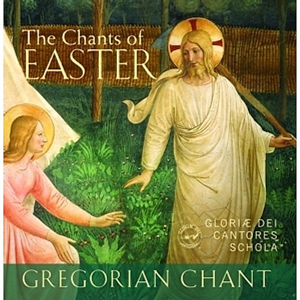 The Chants Of Easter, Gloriæ Dei Cantores Schola