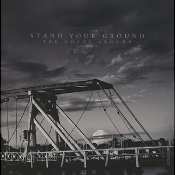 The Chaos Around, Stand Your Ground