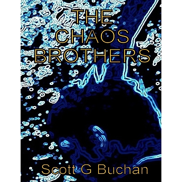 The Chaos Brothers, Scott G Buchan