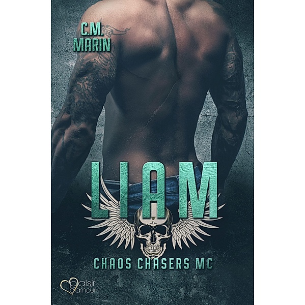 The Chaos Chasers MC: Liam / The Chaos Chasers MC Bd.4, C. M. Marin