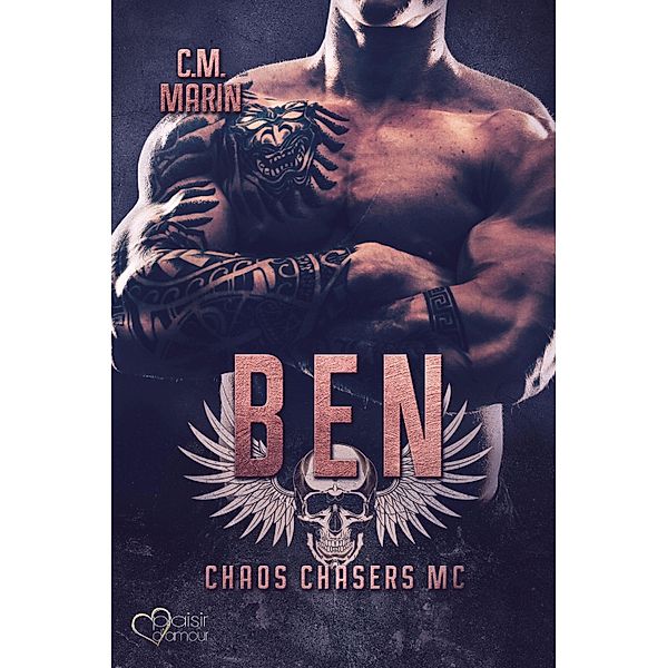 The Chaos Chasers MC Teil 3: Ben / The Chaos Chasers MC Bd.3, C. M. Marin