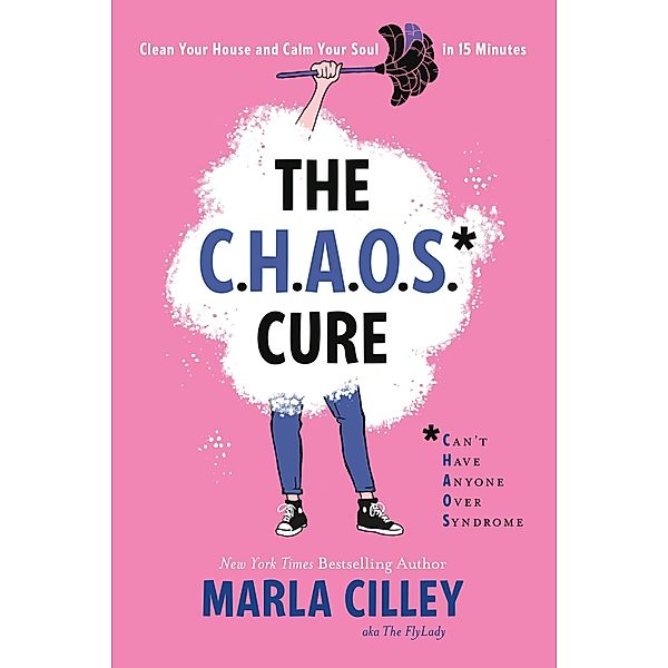 The CHAOS Cure, Marla Cilley