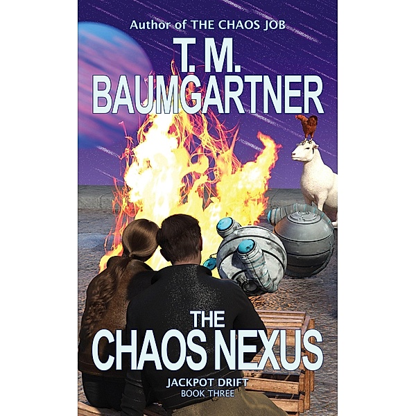 The Chaos Nexus (Jackpot Drift, #3) / Jackpot Drift, T. M. Baumgartner