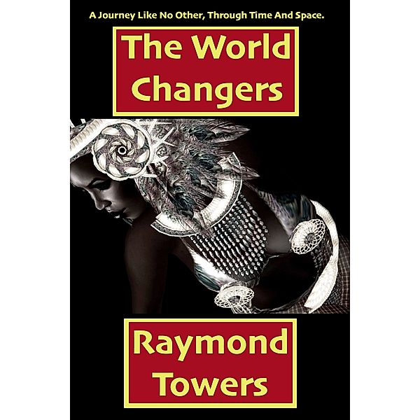 The Chaos Rift: The World Changers, Raymond Towers