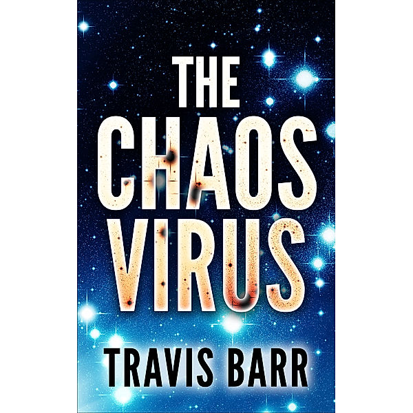 The Chaos Virus, Travis Barr