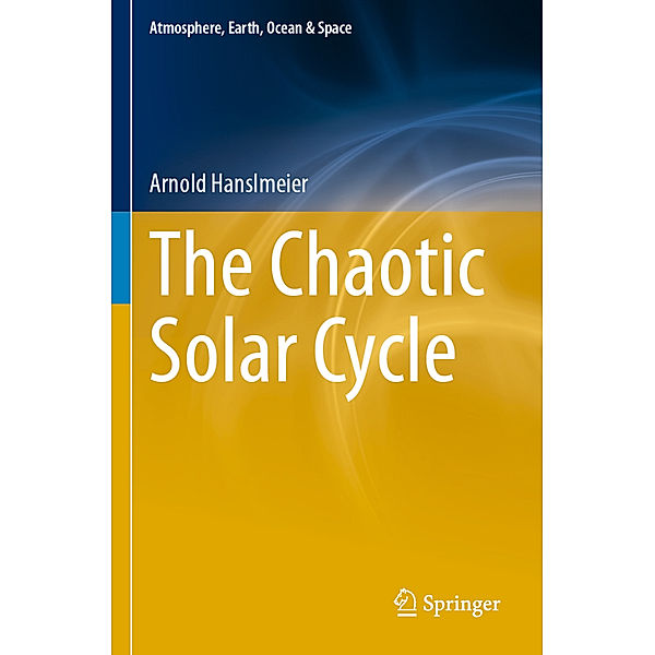 The Chaotic Solar Cycle, Arnold Hanslmeier