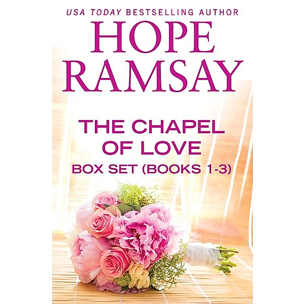 THE CHAPEL OF LOVE BOX SET / Chapel of Love, Hope Ramsay